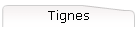 Tignes